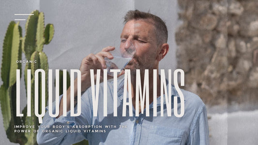Improve Your Body's Absorption with the Power of Organic Liquid Vitamins